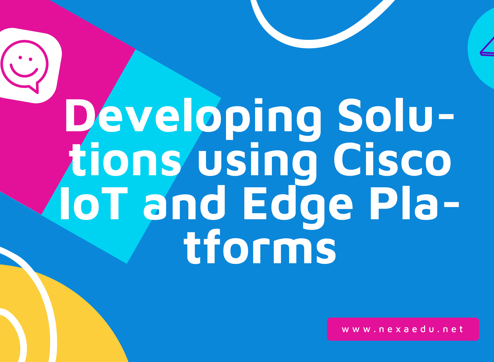 Developing Solutions using Cisco IoT and Edge Platforms